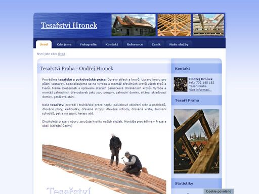 tesařství ondřej hronek. specializujeme se na výrobu a montáž dřevěných krovů všech tvarů. naše působnost je v praze a okolí.