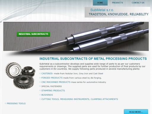 submetal as a subcontractor develops and supplies wide range of parts to as per our customers requirements or drawings. the supplied parts are used for further production of final products by our customers in eu countries. we supply following parts produced in several manufacturing plants