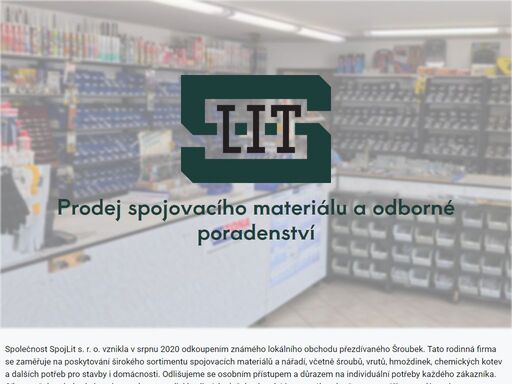 maloobchodní prodejna jménem šroubek / spojlit zabývající se prodejem spojovacího materiálu, nářadí, tesařským kováním a dalším.