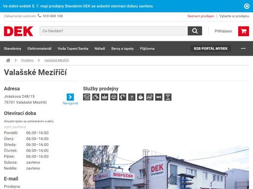 stavebniny dek valašské meziříčí. přijeďte si vybrat, co potřebujete pro svou stavbu nebo rekonstrukci. služby a otevírací doba na prodejně valašské meziříčí.