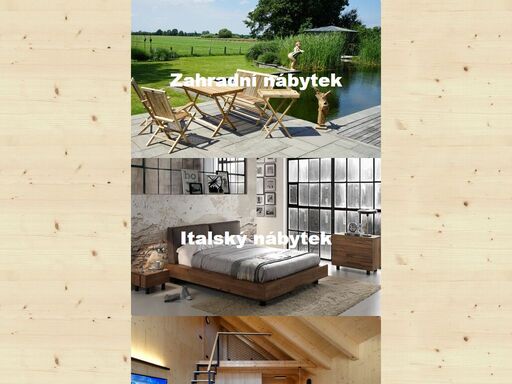 zakázková výroba interiérového nábytku, dovoz italského nábytku a zahradního nábytku.
