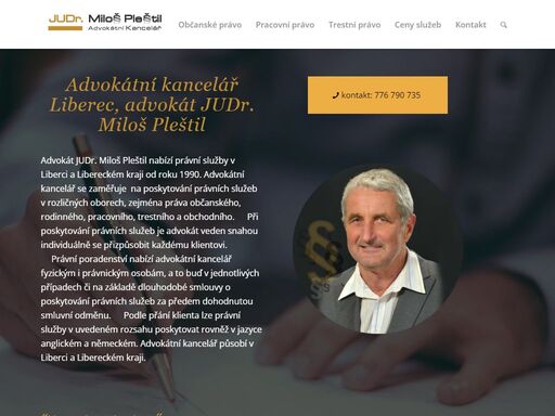 advokátní kancelář v liberci advokáta judr. miloše pleštila nabízí právní služby v oblasti občanské právo, trestní právo, pracovní právo. advokátní kancelář liberec působí v liberci a libereckém kraji.