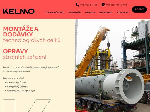 montáž a servis technologických celků v chemickém, energetickém, metalurgickém a potravinářském průmyslu.