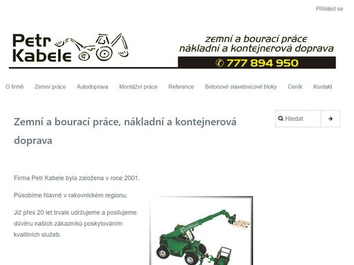 firma kabele rakovník působí na trhu od roku 2001. naší hlavní činností jsou zemní a výkopové práce, nákladní autodoprava, kontejnery a kontejnerová doprava, montážní práce plynu, elektrických a vodovodních přípojek. dále se zabýváme recyklací stavebních odpadů.