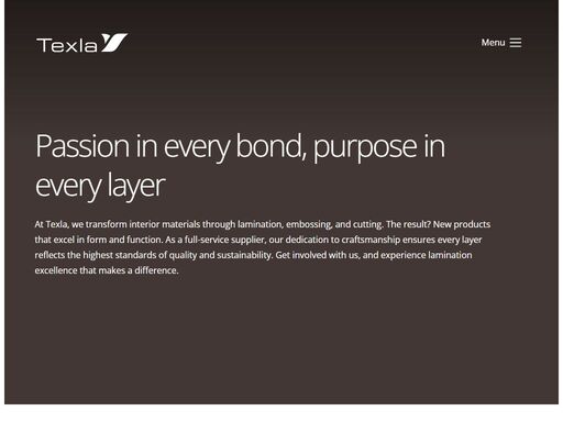 at texla, we transform interior materials through lamination, embossing, and cutting. the result? new products that excel in form and function.