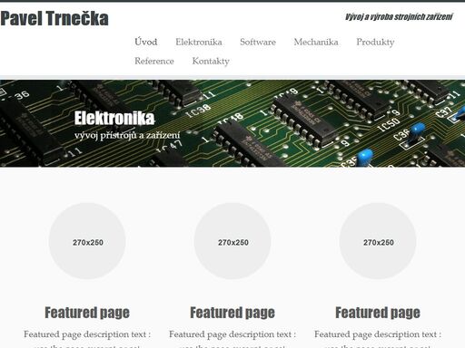 pavel, trnecka, trnečka, trnda, výroba, vývoj, stroje, zařázení, dps, obrábění, frézování, elektronika, elektrotechnika, software