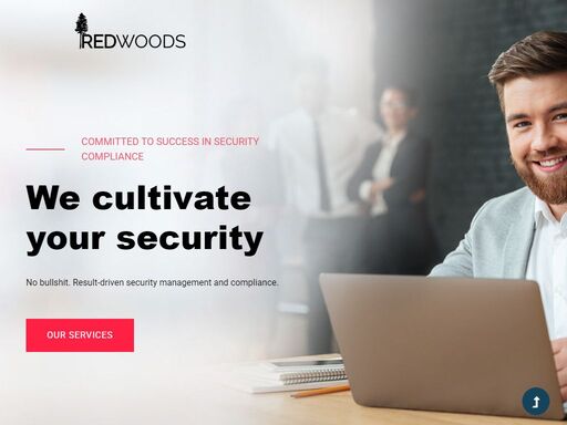 redwoods help tech-companies go through the challenging process of security compliance. at redwoods we cultivate your security towards total compliance and success.