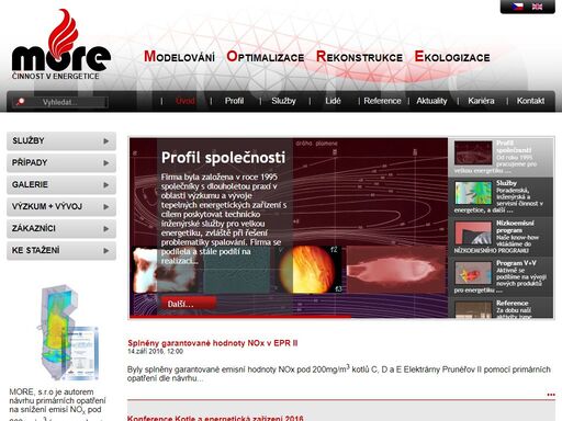more, s.r.o. je významným dodavatelem návrhů a koncepcí spalování, spalovacích komor a hořáků pro nízkoemisní elektrárenské granulační kotle a dodavatelem koncepcí snižování nox pomocí primárních opatření. udržujeme svůj vlastní vývoj a nabízíme podporu ostatním projekčním firmám.