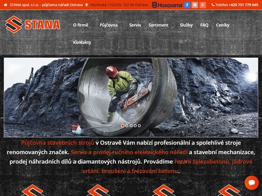 stana spol. s r.o. - půjčovna stavební mechanizace, servis strojů a nástrojů a profesionálně vybavena prodejna hlavně pro oblast stavebnictví. také realizujeme stavební činnost, jadrové vrtání a řezání.