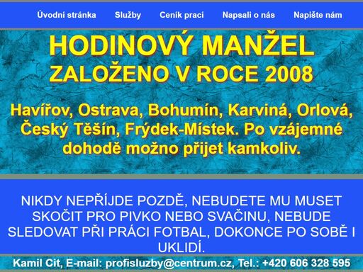 hodinový manžel havířov opraví, nakoupí, vyčistí koberce nebo sedačky a provede spoustu dalších prací po domluvě s vámi.