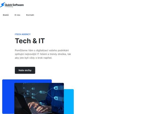 pomůžeme vám s digitalizací vašeho podnikání splňující nejnovější it řešení a trendy dneška, tak aby jste byli vždy o krok napřed.