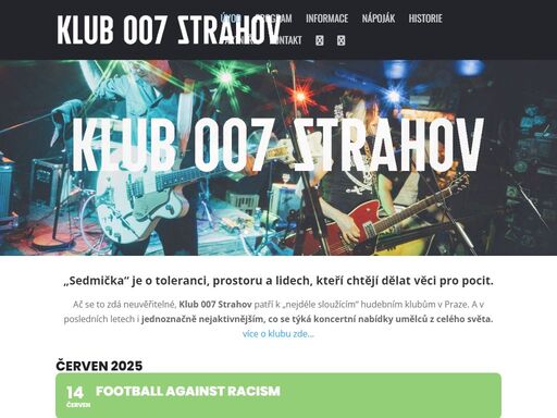 klub 007 strahov je o toleranci, prostoru a lidech, kteří chtějí dělat věci pro pocit. jednoznačně nejaktivnější koncertní nabídka umělců z celého světa.