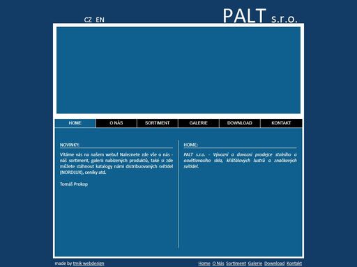 palt s.r.o. - vývozní a dovozní prodejce stolního a osvětlovacího skla,
              křišťálových lustrů a značkových svítidel.