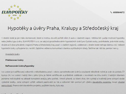vyřizujeme hypotéky, překlenovací úvěry, neúčelové úvěry a refinancování pro prahu, kralupy a okolí, provozujeme realitní kancelář se všemi souvisejícími službami.