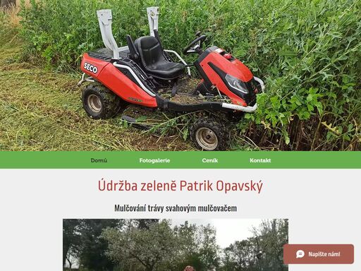 pokos, travy, brno, patrik, opavsky, udrzba, zelene, sekani, trava zabývám se údržbou zeleně a sekáním trávy. cenová nabídka zdarma. nabízím sečení vysoké trávy svahovým mulčovačem. brno pokos trávy