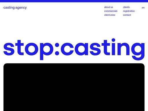 stopcasting was founded in 1998. over the years we grew, collected experience, and today we are one of the best casting agencies in the czech republic.