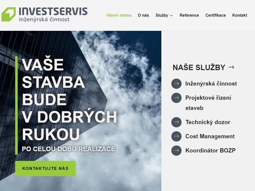 vaše stavba bude v dobrých rukou po celou dobu realizace kontaktujte nás naše služby $ inženýrská činnost $ projektové řízení staveb $ technický dozor $ cost management $ koordinátor bozp žádná výzva pro nás není dost velká držíme stálý okruh klientů prvotřídní kvalita odvedené práce šetříme klientům investice a čas jsme společnost se stabilním zázemím let od založení