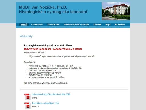 mudr. jan nožička, ph.d. histologická a cytologická laboratoř je diagnostické zdravotnické zařízení poskytující klinickým lékařům vyšetření bioptického materiálů ambulantních praxí chirurgie, gastroenterologie, rtg, gynekologie, endokrinologie, stomatologie, kožní, urologie, ortopedie, orl.