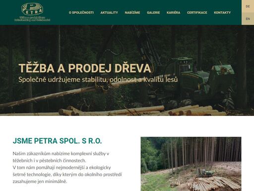 našim zákazníkům nabízíme kompletní služby v těžebních i v pěstebních činnostech. používáme moderní a ekologicky šetrné technologie