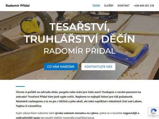 hledáte tesařství a nebo truhlářství v děčíně a jeho okolí? chcete si pořídit nový zahradní nábytek, pergolu nebo stání pro auto? navštivte naše stránky a uvidíte, že vám máme co nabídnout.