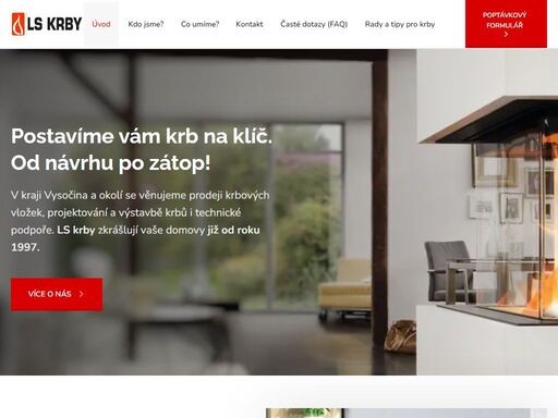 v kraji vysočina a okolí se věnujeme prodeji krbových vložek, projektování a výstavbě krbů i technické podpoře. ls krby zkrášlují vaše domovy již od roku 1997.