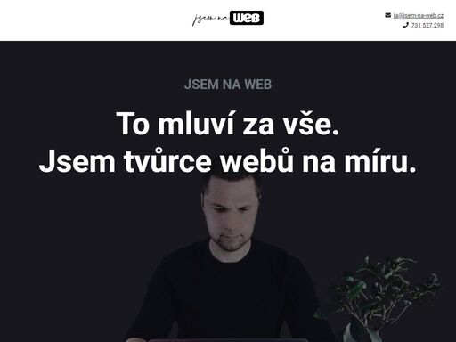 jsem na web. to mluví za vše, dělám kvalitní weby které vydělávájí. jsem tvůrce webů a e-shopů na míru. moje nejčastější pole působnosti rumburk, varnsdorf, děčín, Česká lípa, liberec, jablonec nad nisou.