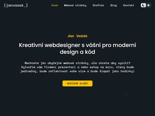 kreativní webdesigner s vášní pro moderní design a kód. vytvořím vám firemní prezentaci a nebo eshop na míru