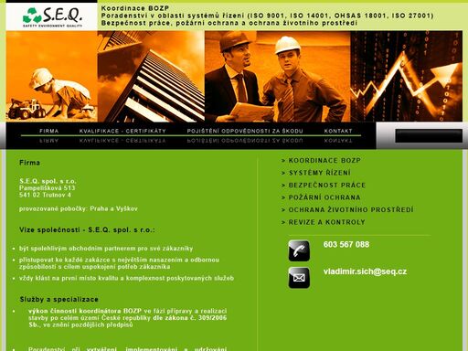 koordinátor bozp, poradenství v oblasti systémů řízení (iso 9001, iso 14001, ohsas 18001, iso 27001),bezpečnost práce, požární ochrana a ochrana životního prostředí