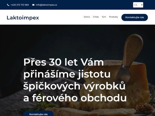 for over 30 years we have been bringing you the assurance of top products and fair trade contact us about us leading importer of quality cheeses from france, switzerland, spain and other countries more than 30 years we are dealing with diary products on the czech market. initially we focused on export, over the years
