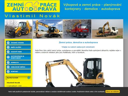 provádíme výkopové a zemní práce, demolice, planýrování. zajištění autodopravy a kontejnerů.