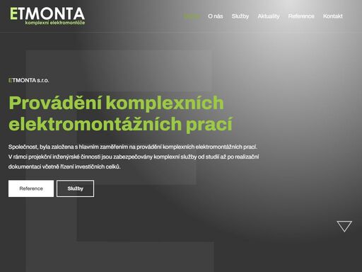 společnost byla založena především se zaměřením na komplexní elektromontážní práce. v současné době poskytuje i hostinskou činnost.
