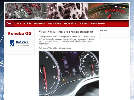 naše společnost vám v rámci projektu roneka qs nabízí jen ty nejkvalitnější služby v oboru personální podpory a kontroly kvality pro automobilový a strojní průmysl. neváhejte a využijte našich kvalitních služeb a zaměstnanců. 