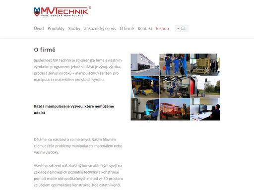 mv technik navrhuje a vyrábí širokou škálu zařízení pro manipulaci s materiálám a logistická řešení. jeřáby, manipulátory, zdvižné plošiny, vozíky a další zařízení dle specifických potřeb klientů.
