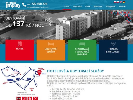 hotel impuls havířov nabízí ubytování v hotelové části (od 299 kč / noc) a v ubytovací části (od 137 kč / noc) vhodné jak pro firmy tak pro jednotlivce.  dále pro vás připravujeme fitness-wellness centrum a 142 bytových jednotek vhodných jako startovací byty nebo pro bydlení seniorů. 