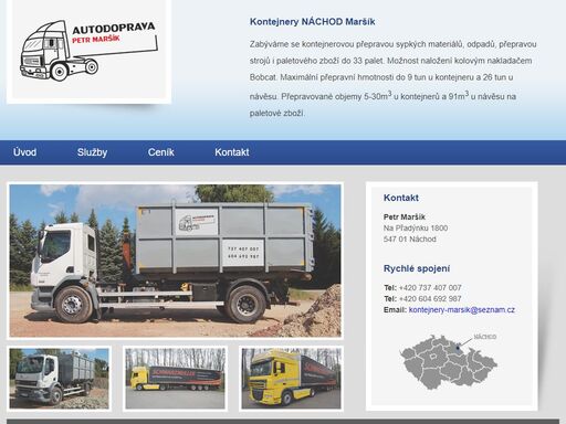 autodoprava petr maršík - zabýváme se kontejnerovou přepravou sypkých matriálů, odpadů, přepravou strojů i paletového zboží do 15 palet.