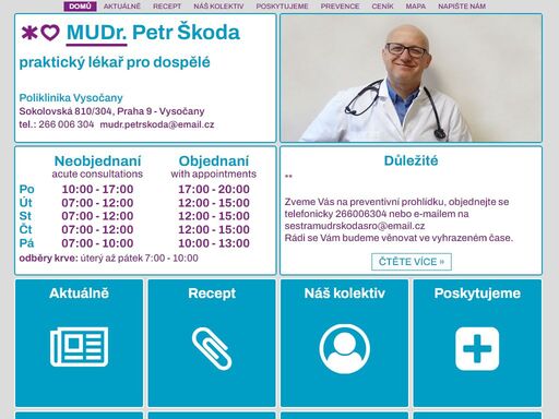 poliklinika vysočany. praktický lékař pro dospělé praha 9 - vysočany. sokolovská 810/304. ordinační hodiny. lékař doktor mudr. petr škoda. 