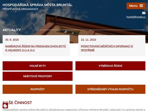 hospodářská správa města bruntál je příspěvkovou organizací zřízenou městem bruntál, zabývající se správou domů a nemovitostí jak pro svého zřizovatele, tak i pro jiné subjekty (společenství vlastníků, bytová družstva apod.).