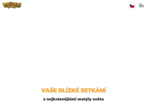 poznejte nejkrásnější motýly světa na vlastní oči. papilonia je svět, kde objevíte krásu motýlů, zázrak jejich zrození i fascinující pestrobarevný život.