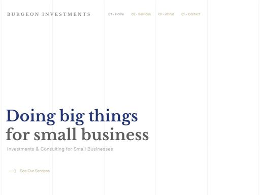 burgeon investments helps tiny and small businesses grow by providing capital, consulting and coaching. 