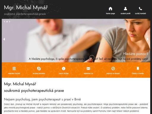 nejsem psycholog, jsem psychoterapeut. psychoterapeutická (ne psychologická) praxe mgr. michala mynáře v brně.