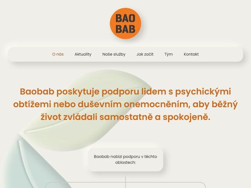 baobab poskytuje podporu lidem s psychickými obtížemi nebo duševním onemocněním, aby běžný život zvládali samostatně a spokojeně.