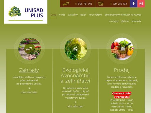 unisad plus, s.r.o. se specializuje na pěstování a prodej ovoce a zeleniny včetně bedýnkové prodeje, údržbu zeleně, realizaci okrasných zahrad a ovocnářství, včetně ..