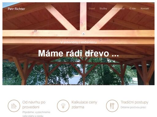 přijedeme, vyslechneme vaše plány a spolu vymyslíme konečnou podobu.