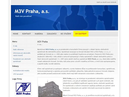 m3v praha, a.s. poskytuje služby v oblastech : - poradenství obchodním společnostem - zpracování akcionářské agendy - zajištění valných hromad - zpracování dokumentů obchodních společností, atd.