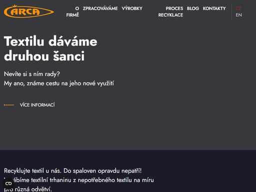 společnost arca chrast je zaměřena na ekologické zpracování druhotné textilní suroviny a textilních odpadů z prvovýroby, jako jsou tkalcovny a stříhárny.