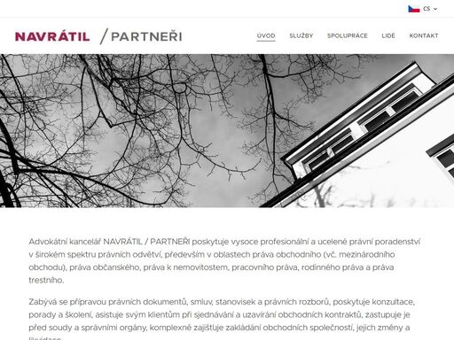advokátní kancelář navrátil / partneři poskytuje vysoce profesionální a ucelené právní poradenství v širokém spektru právních odvětví, především v oblastech práva obchodního (vč. mezinárodního obchodu), práva občanského, práva k nemovitostem, pracovního práva, rodinného práva a práva trestního.