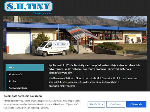 společnost s.h.tiny tatobity s.r.o.  se zabývá výrobou střešních odvětrávačů,  spojovacího materiálu a klempířských výrobků.