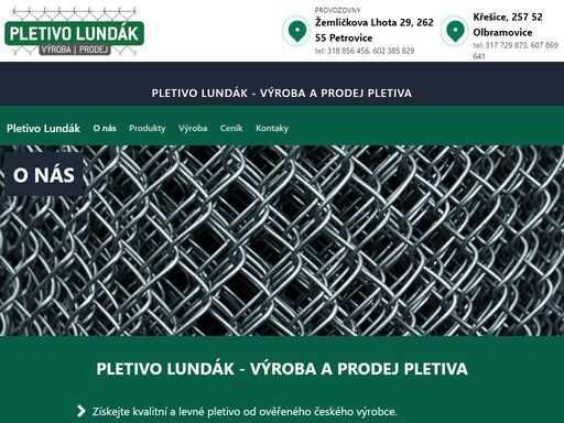 homepage - pletivo, branky, okrasné oploceni, prumyslové oplocení, příslušenství atd. vyrábíme ve dvouch výrobních provozovnách žemličkova lhota 29 a provozovna křešice