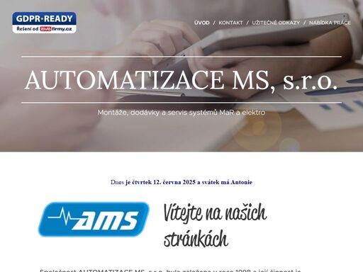 společnost automatizace ms, s.r.o. byla založena v roce 1998 a její činnost je zaměřena na dodávky, montáž a údržbu zařízení mar.