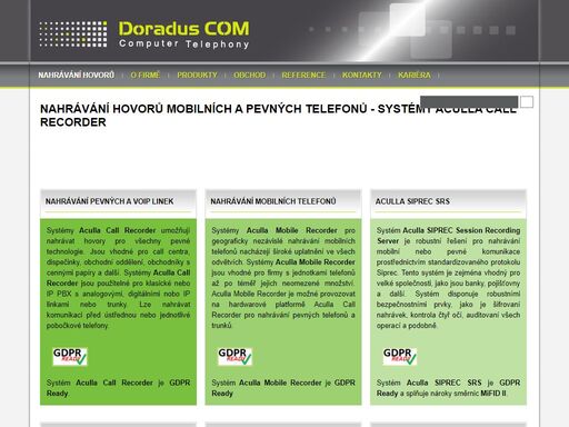nahrávání hovorů mobilních a pevných telefonů,  vybavení call center, telekomunikační systémy, voip ústředny, ivr systémy, audiotexové systémy, náhlavní soupravy plantronics a jabra, zabezpečovací technika jablotron a další.